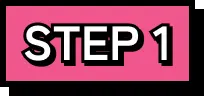 STEP 1