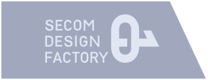 SECOM DESIGN FACTORY